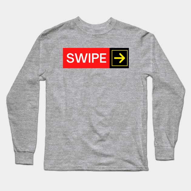 Airport Runway Signage - Swipe Right Long Sleeve T-Shirt by Bon Voyage Tees